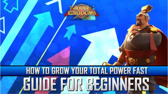 ​How to Grow Your Total Power Fast in Rise of Kingdoms