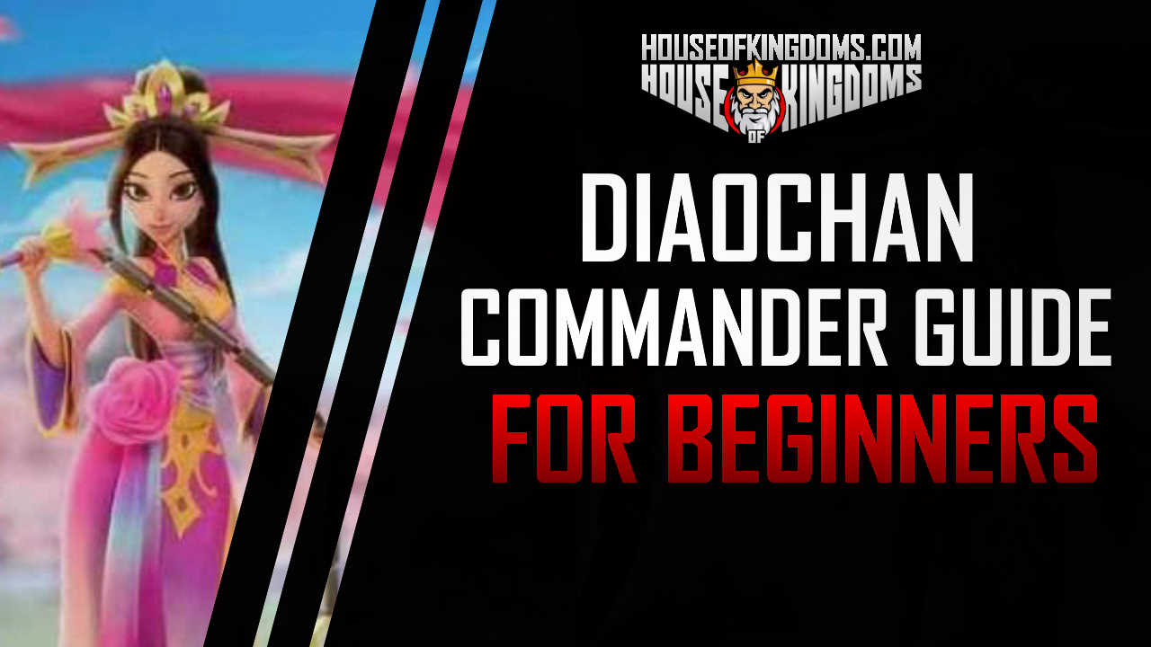 Rise of kingdoms resources diaochan Commander Guide