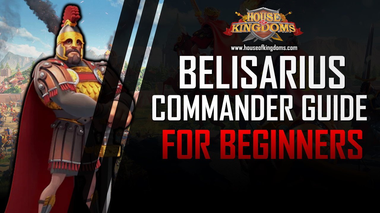 ​Buy rise of kingdoms resources Best Belisarius Commander Guide: Skills, Pairs & Roles